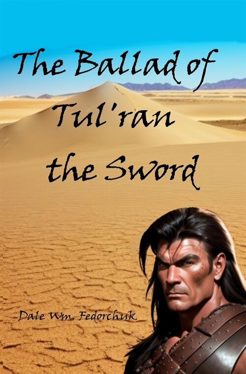 The Ballad of Tulran the Sword (Paperback)