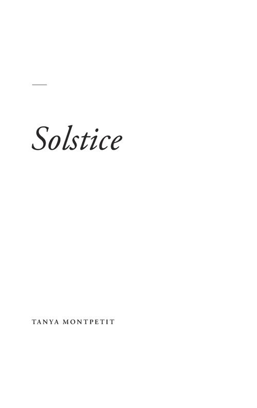 Solstice: A collection of poems, created through introspection, and a reflection of a healing journey through cancer and transfo (Hardcover)