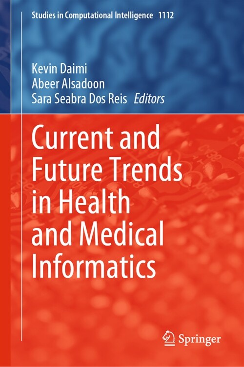 Current and Future Trends in Health and Medical Informatics (Hardcover, 2023)