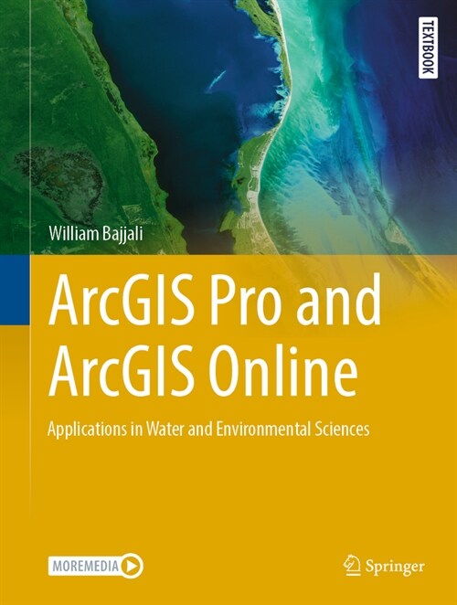 Arcgis Pro and Arcgis Online: Applications in Water and Environmental Sciences (Hardcover, 2023)