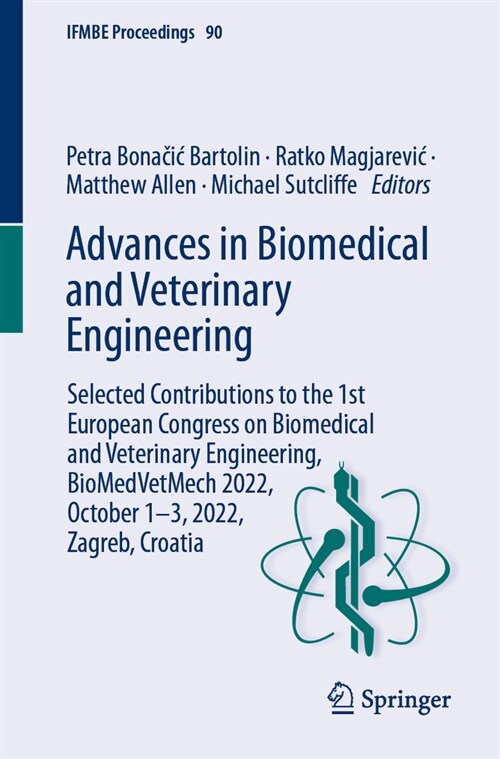 Advances in Biomedical and Veterinary Engineering: Selected Contributions to the 1st European Congress on Biomedical and Veterinary Engineering, Biome (Paperback, 2024)