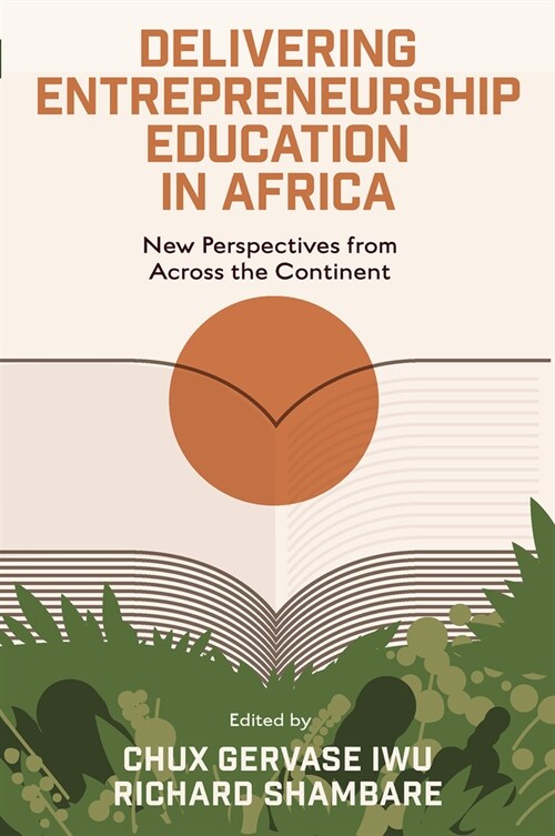 Delivering Entrepreneurship Education in Africa : New Perspectives (Hardcover)