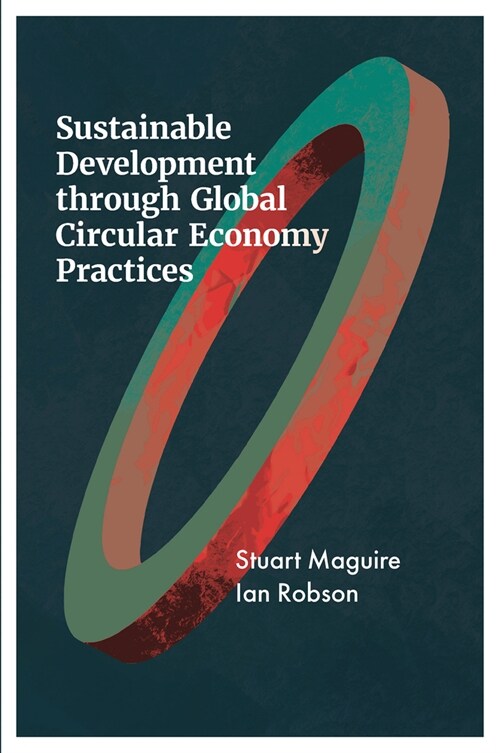 Sustainable Development Through Global Circular Economy Practices (Hardcover)