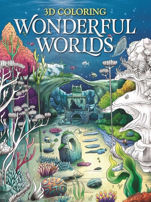 3D Coloring Wonderful Worlds: Coloring Book for Adults and Teens (Paperback)