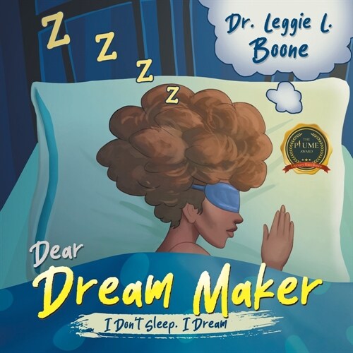 Dear Dream Maker: I Dont Sleep I Dream (Paperback)