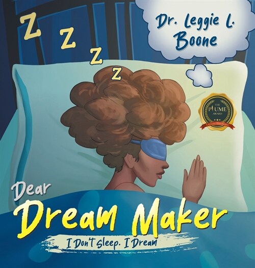 Dear Dream Maker: I Dont Sleep I Dream (Hardcover)