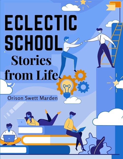 Eclectic School: Stories from Life (Paperback)