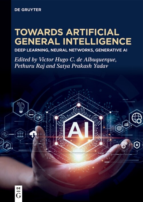 Toward Artificial General Intelligence: Deep Learning, Neural Networks, Generative AI (Hardcover)