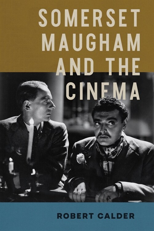 Somerset Maugham and the Cinema (Hardcover)