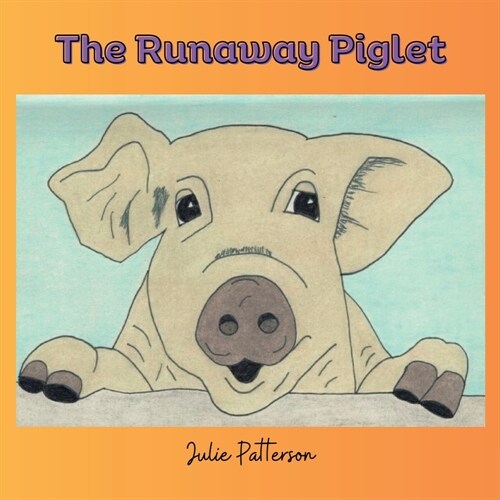 The Runaway Piglet (Paperback)