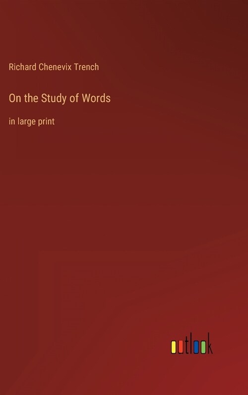 On the Study of Words: in large print (Hardcover)
