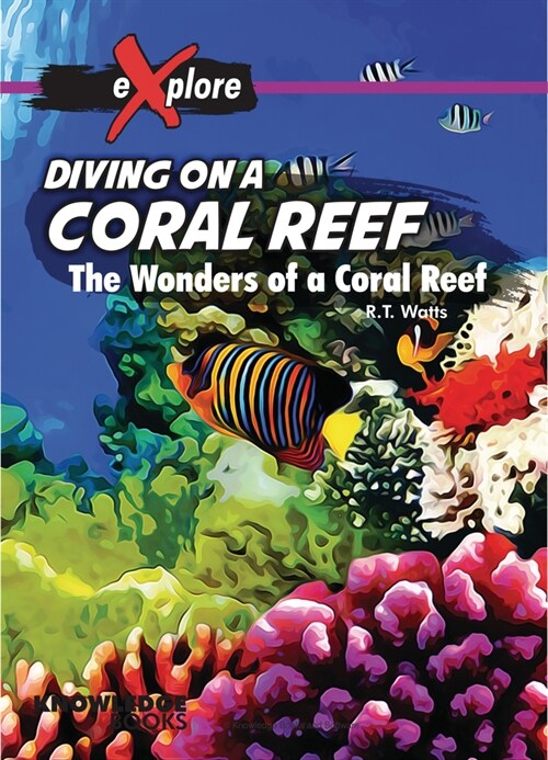 Diving on a Coral Reef: The Wonders of a Coral Reef (Paperback)