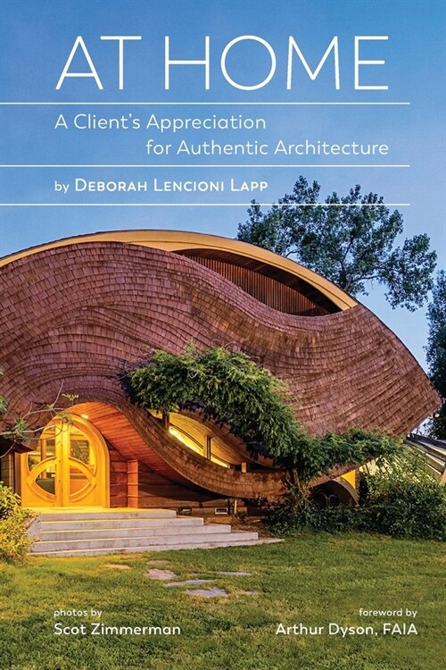 At Home: A Clients Appreciation for Authentic Architecture (Paperback)