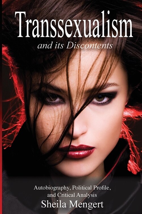 Transsexualism and its Discontent (Paperback)