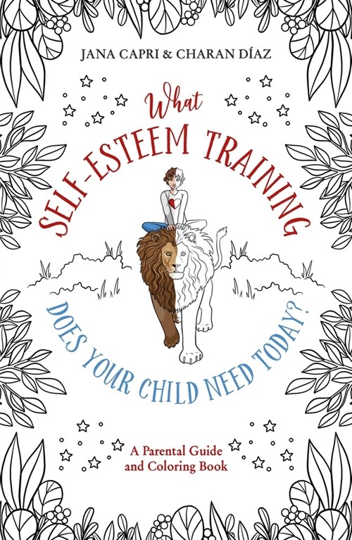 What Self-Esteem Training Does Your Child Need Today? (Paperback)
