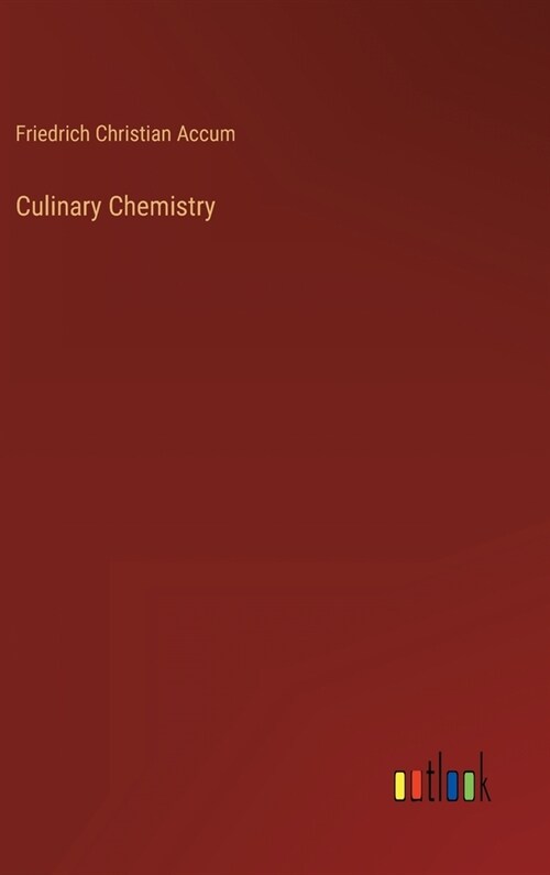 Culinary Chemistry (Hardcover)