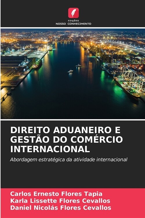 Direito Aduaneiro E Gest? Do Com?cio Internacional (Paperback)