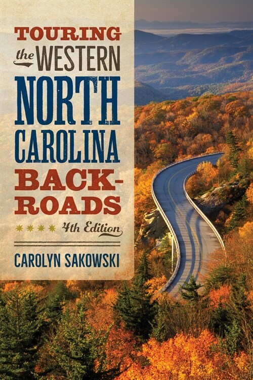 Touring the Western North Carolina Backroads: Fourth Edition (Paperback)