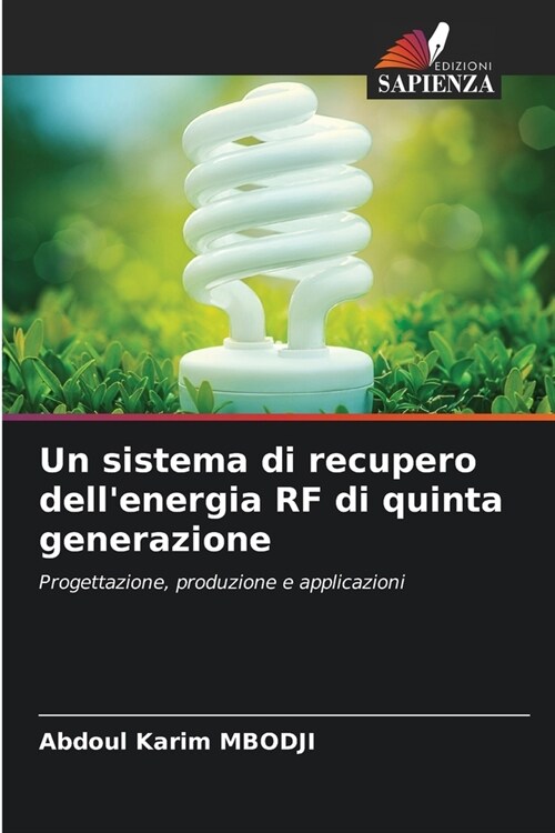 Un sistema di recupero dellenergia RF di quinta generazione (Paperback)