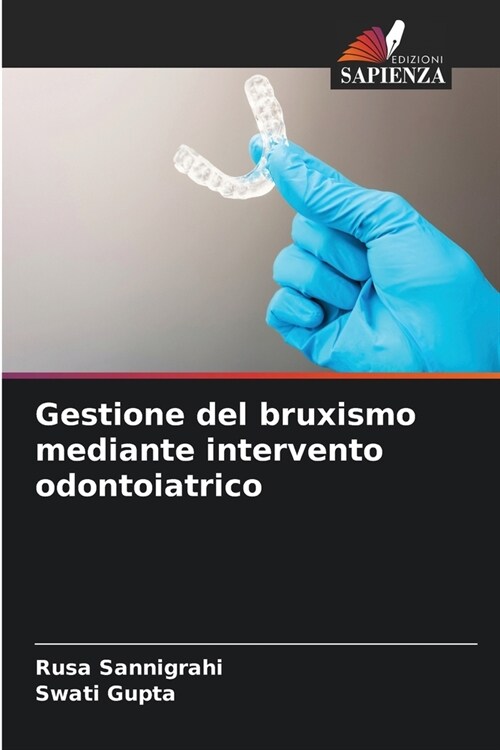 Gestione del bruxismo mediante intervento odontoiatrico (Paperback)