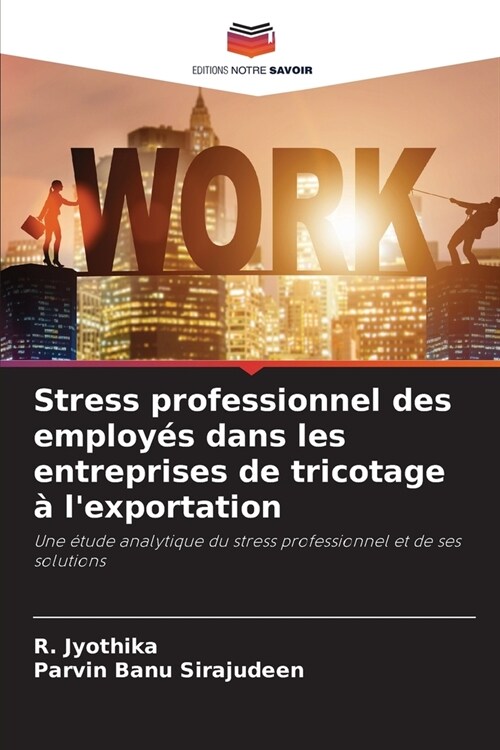 Stress professionnel des employ? dans les entreprises de tricotage ?lexportation (Paperback)