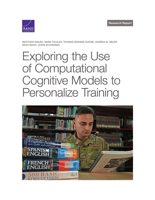 Exploring the Use of Computational Cognitive Models to Personalize Training (Paperback)