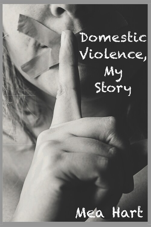 Domestic Violence, My Story (Paperback)