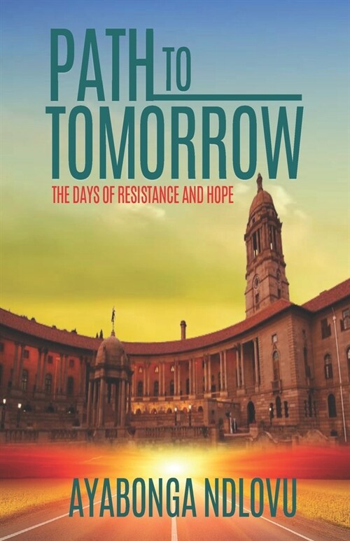 Path to Tomorrow: The Days of Resistance and Hope (Paperback)