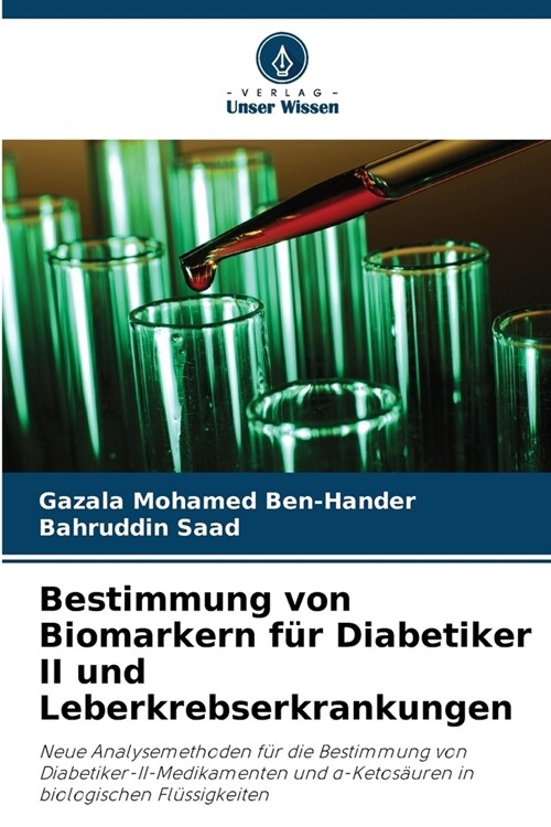 Bestimmung von Biomarkern f? Diabetiker II und Leberkrebserkrankungen (Paperback)