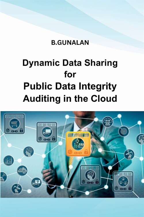 Dynamic Data Sharing for Public Data Integrity Auditing in the Cloud (Paperback)