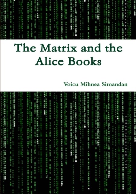 The Matrix and the Alice Books (Paperback)