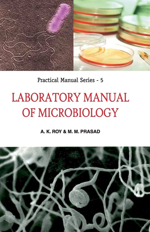 Laboratory Manual of Microbiology: Practical Manual Series: 05 (Paperback)