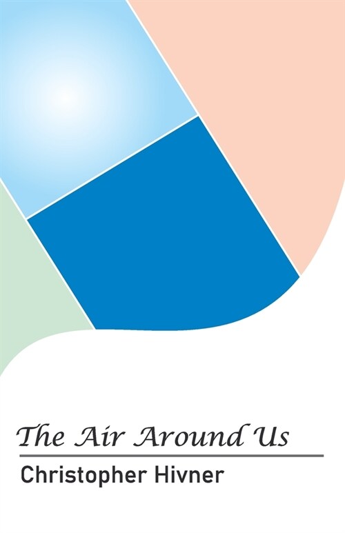 The Air Around Us (Paperback)