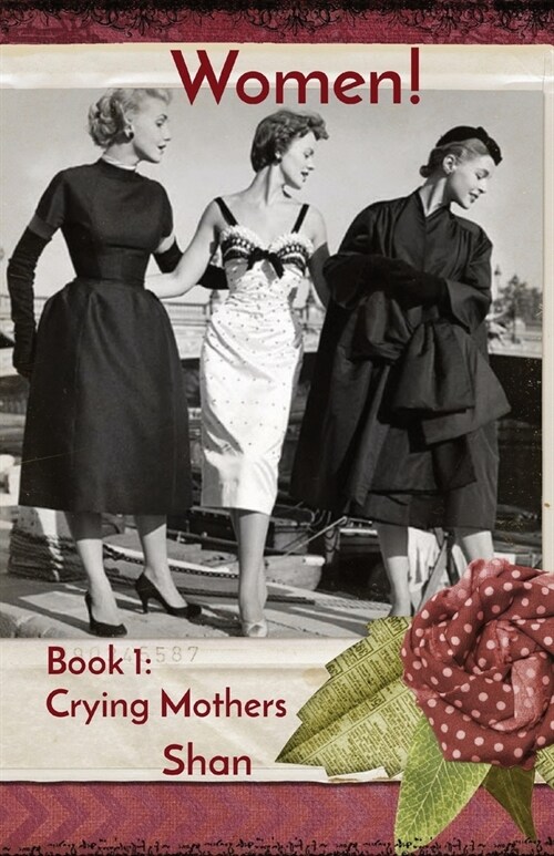 Women!: Book 1: Crying Mothers (Paperback)