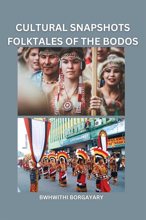 Cultural Snapshots Folktales of the Bodos (Paperback)