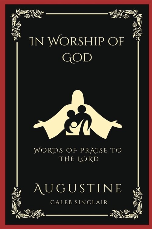 In Worship of God: Words of Praise to the Lord (Grapevine Press) (Paperback)