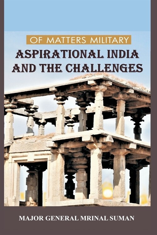 Of Matters Military: Aspirational India and Challenges (Paperback)