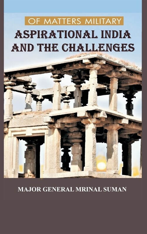 Of Matters Military: Aspirational India and Challenges (Hardcover)