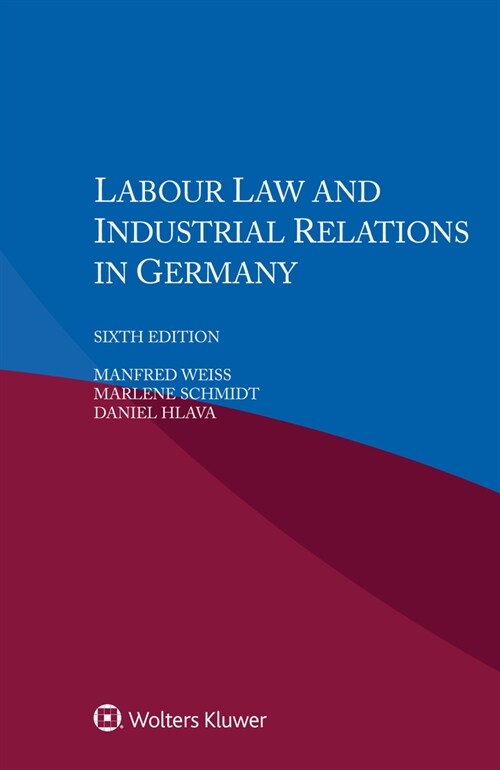 Labour Law and Industrial Relations in Germany (Paperback, 6)
