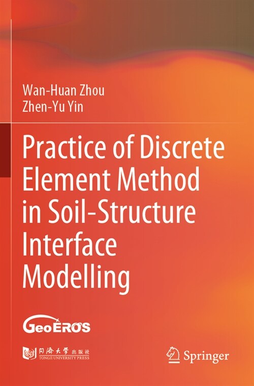 Practice of Discrete Element Method in Soil-Structure Interface Modelling (Paperback, 2023)