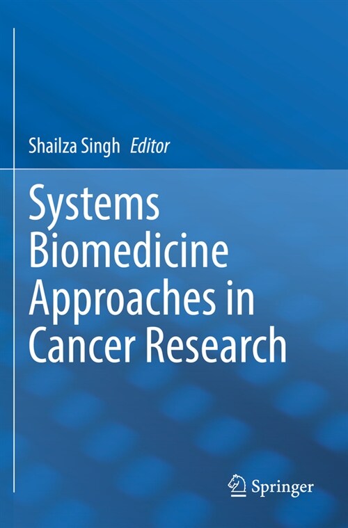 Systems Biomedicine Approaches in Cancer Research (Paperback, 2022)