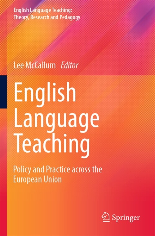 English Language Teaching: Policy and Practice Across the European Union (Paperback, 2022)