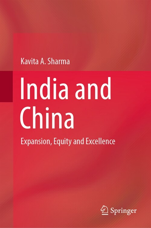 India and China: Expansion, Equity and Excellence (Hardcover, 2023)