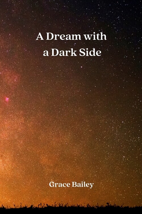 A Dream with a Dark Side (Paperback)
