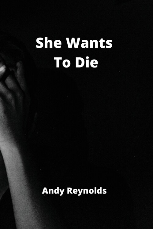 She Wants To Die (Paperback)