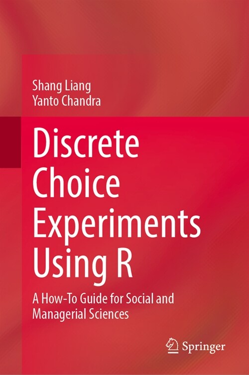 Discrete Choice Experiments Using R: A How-To Guide for Social and Managerial Sciences (Hardcover, 2023)