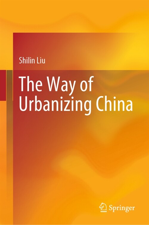 The Way of Urbanizing China (Hardcover, 2023)