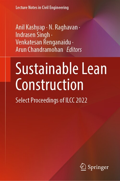 Sustainable Lean Construction: Select Proceedings of ILCC 2022 (Hardcover, 2024)