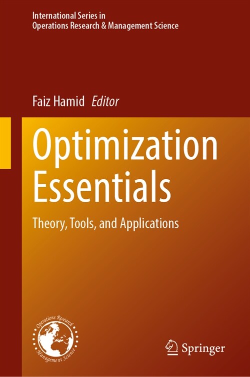 Optimization Essentials: Theory, Tools, and Applications (Hardcover, 2024)