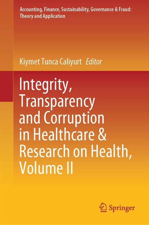 Integrity, Transparency and Corruption in Healthcare & Research on Health, Volume II (Hardcover, 2023)